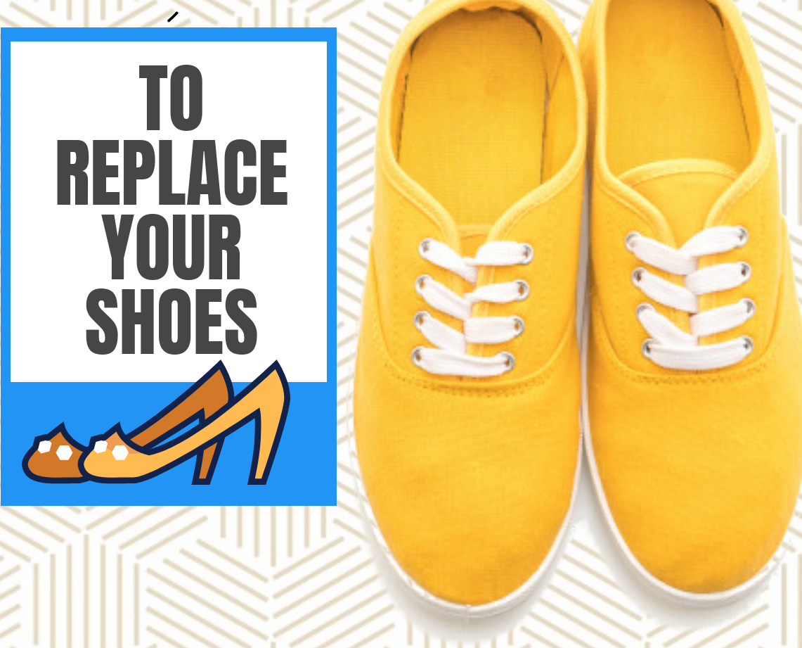 It's Time To Replace Your Shoes